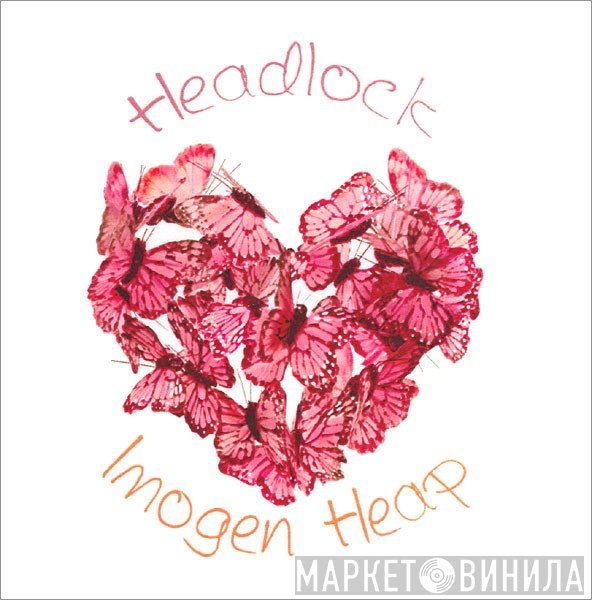 Imogen Heap - Headlock (High Contrast Remixes)