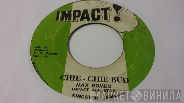 Impact All Stars, Max Romeo - Chie-Chie Bud