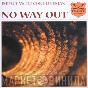 Impact Vs. Cor Fijneman  - No Way Out