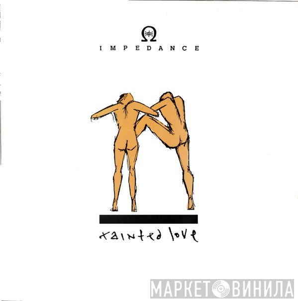 Impedance - Tainted Love