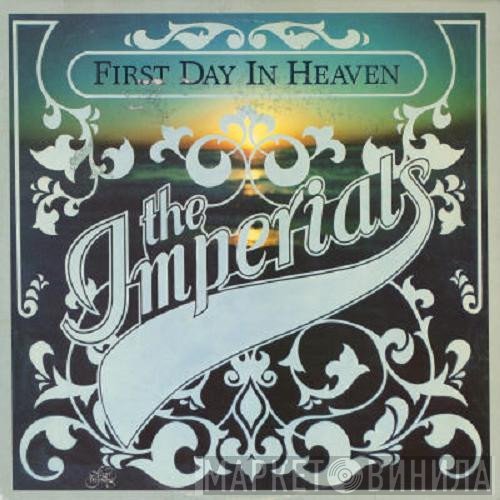 Imperials  - First Day In Heaven