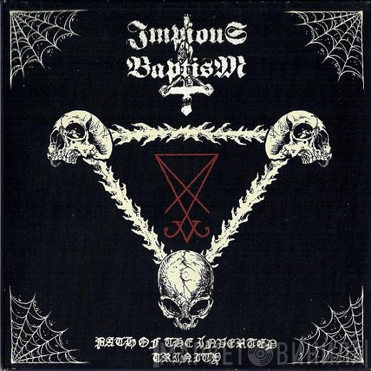 Impious Baptism - Path Of The Inverted Trinity