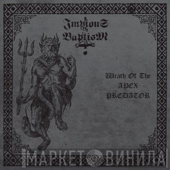 Impious Baptism - Wrath Of The Apex Predator