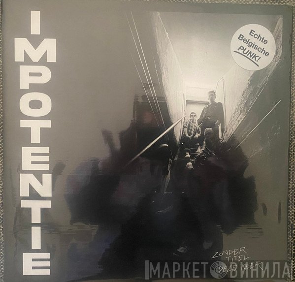 Impotentie - Zonder Titel Deze Keer