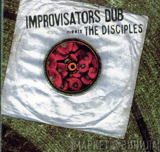 Improvisators Dub Meets The Disciples   - Dub & Mixture