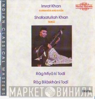 Imrat Khan, Shafaatullah Khan - Rag Miya Ki Todi & Rag Bilaskhani Todi