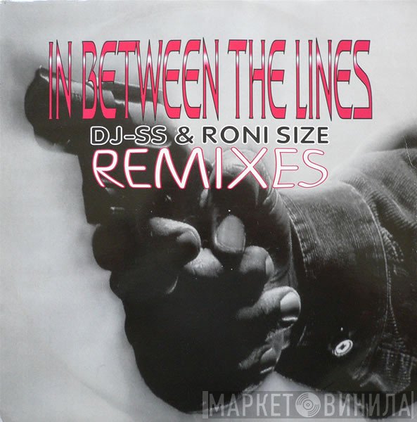 In Between The Lines - DJ-SS & Roni Size (Remixes)