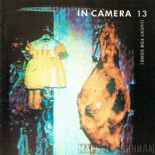 In Camera  - 13 (Lucky For Some)