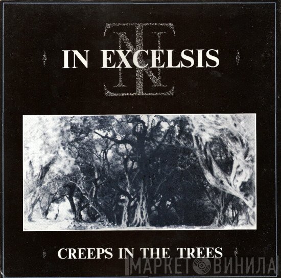 In Excelsis  - Creeps In The Trees