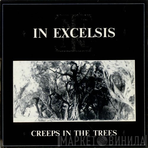 In Excelsis  - Creeps In The Trees