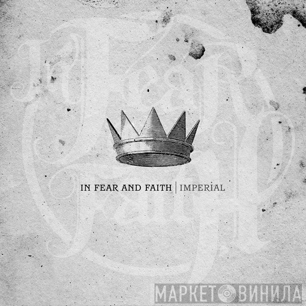 In Fear And Faith - Imperial