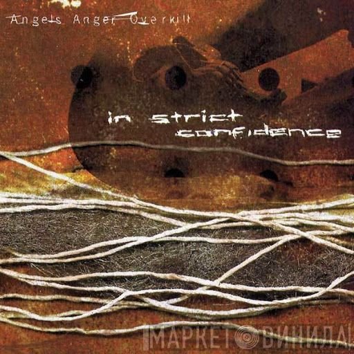 In Strict Confidence  - Angels Anger Overkill