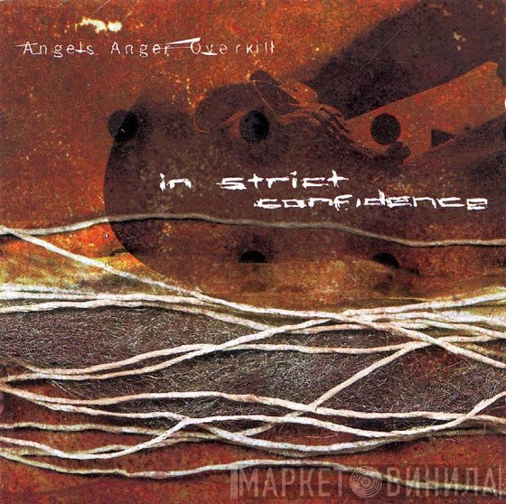In Strict Confidence  - Angels Anger Overkill
