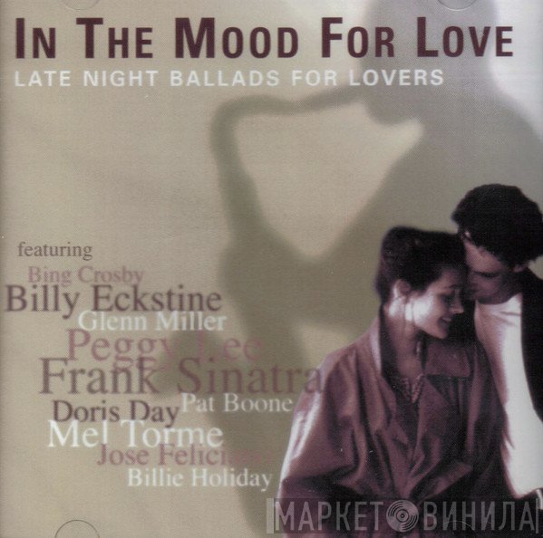  - In The Mood For Love, Late Night Ballads For Lovers