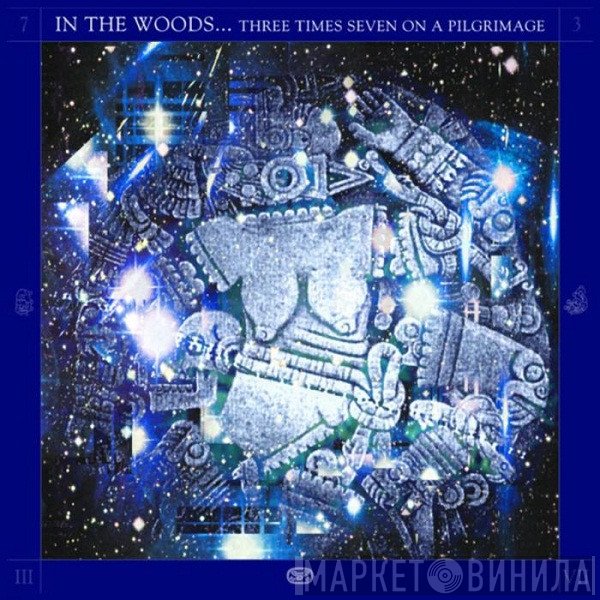 In The Woods... - Three Times Seven On A Pilgrimage
