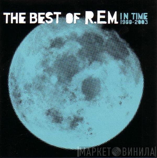  - In Time (The Best Of R.E.M. 1988-2003)