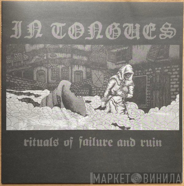 In Tongues   - Rituals Of Failure And Ruin