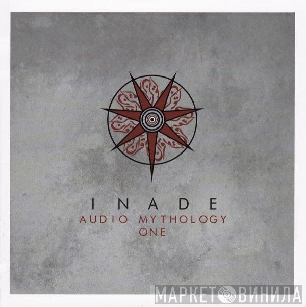 Inade  - Audio Mythology One