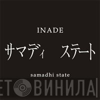 Inade  - Samadhi State