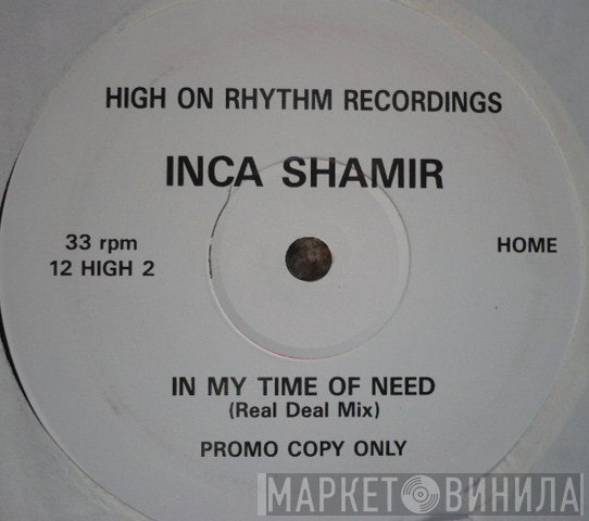 Inca Shamir - In My Time Of Need