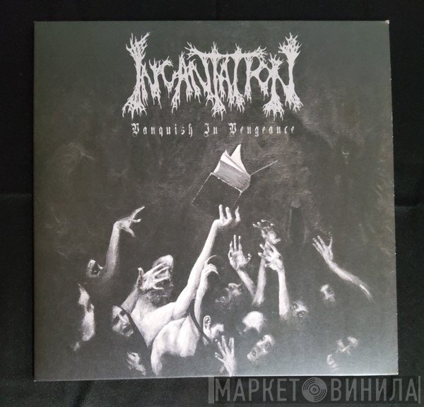 Incantation  - Vanquish In Vengeance