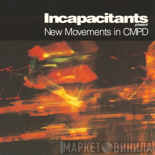 Incapacitants  - New Movements In CMPD