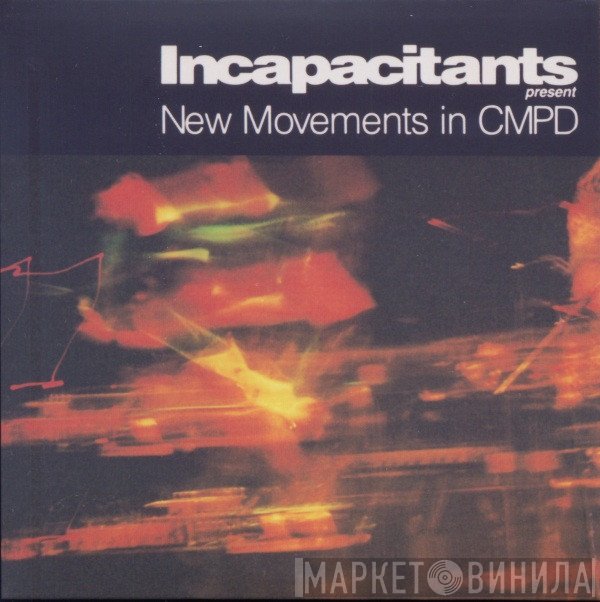 Incapacitants  - New Movements In CMPD