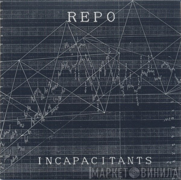 Incapacitants  - Repo