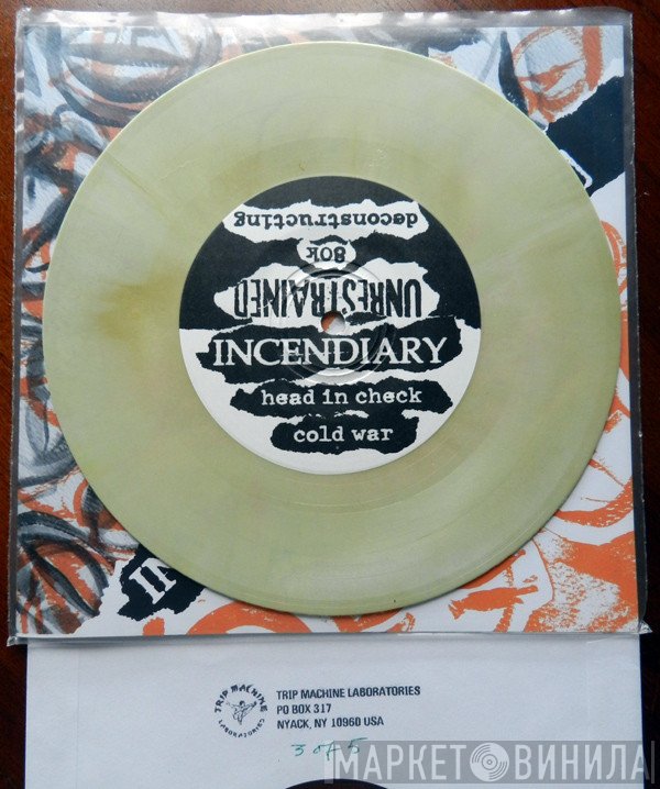 Incendiary  / Unrestrained  - Incendiary / Unrestrained