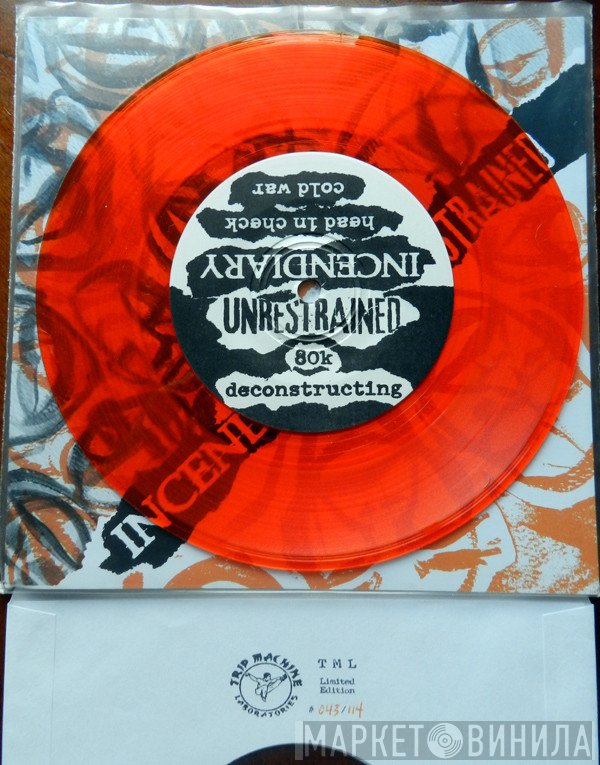 Incendiary  / Unrestrained  - Incendiary / Unrestrained