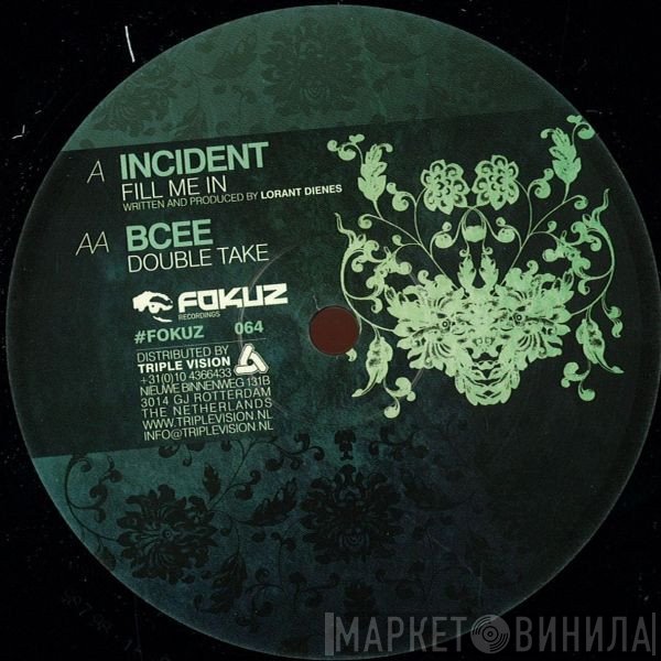 Incident , BCee - Fill You In / Double Take