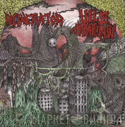 Incinerator , Vile Apparition - Incinerator / Vile Apparition