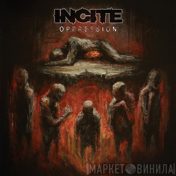 Incite   - Oppression