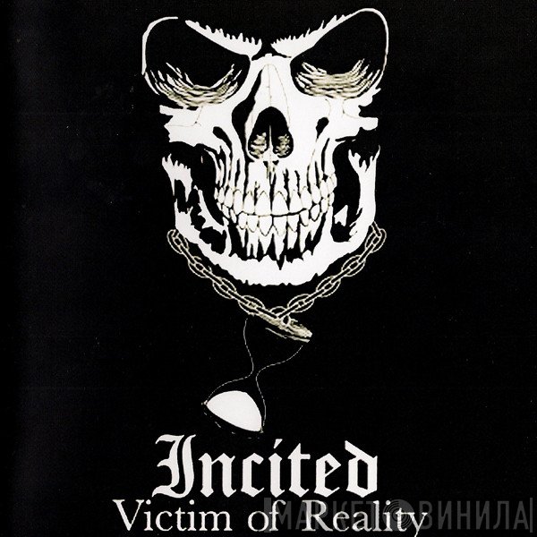 Incited - Victim Of Reality
