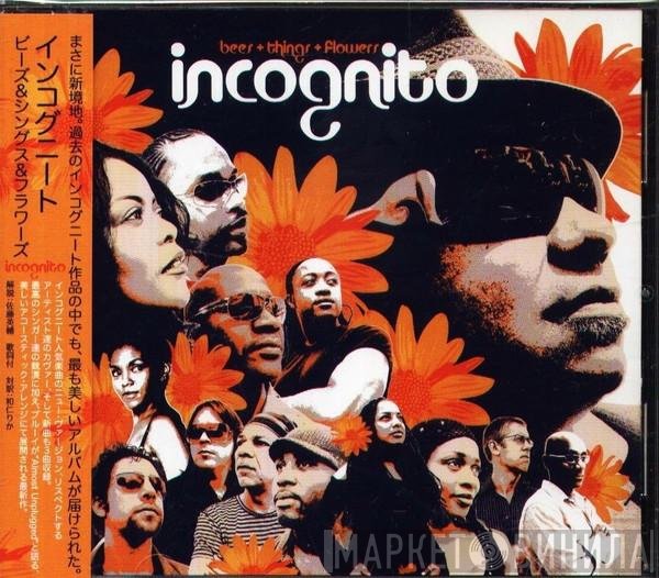 Incognito = Incognito  - Bees + Things + Flowers = ビーズ＆シングス＆フラワーズ