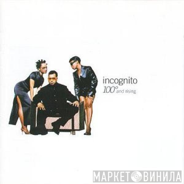 Incognito - 100° And Rising