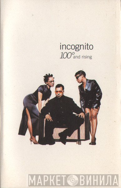 Incognito  - 100° And Rising