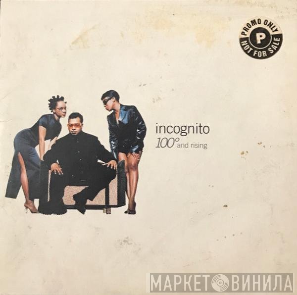 Incognito  - 100° And Rising