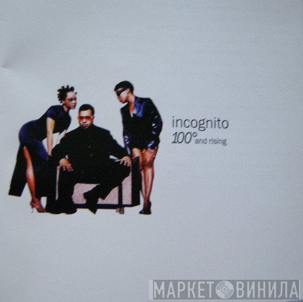 Incognito  - 100° And Rising