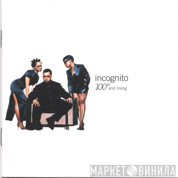Incognito  - 100° And Rising