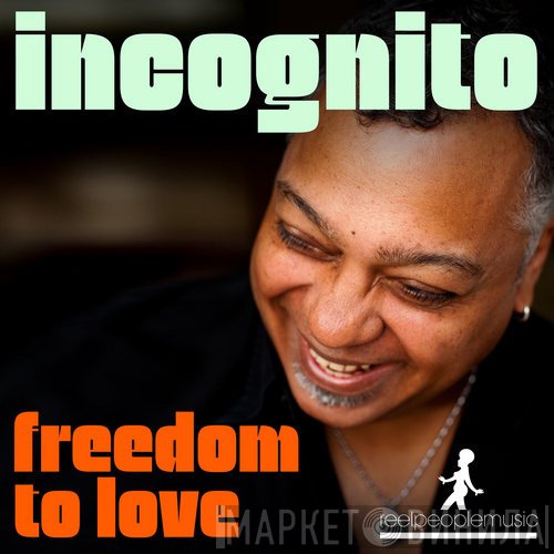 Incognito  - Freedom To Love