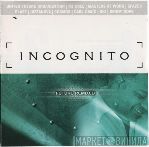 Incognito  - Future Remixed