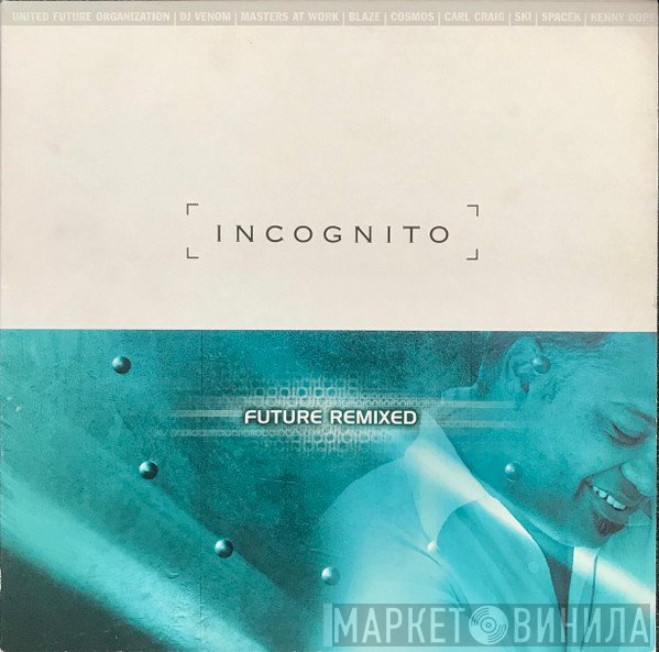 Incognito  - Future Remixed