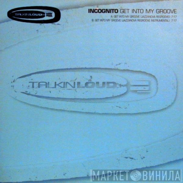 Incognito  - Get Into My Groove