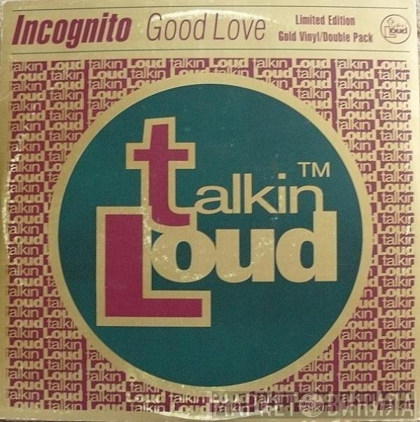Incognito - Good Love
