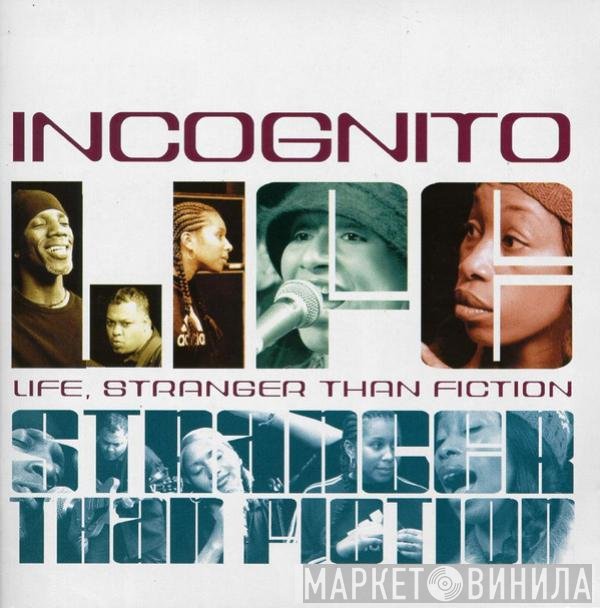 Incognito - Life, Stranger Than Fiction