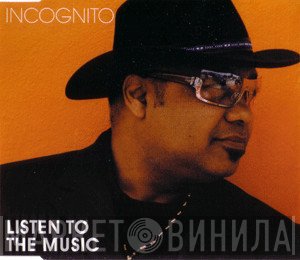 Incognito  - Listen To The Music