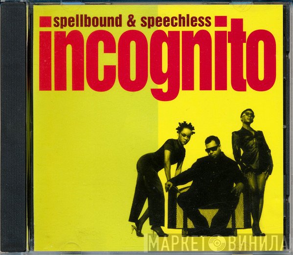 Incognito  - Spellbound & Speechless