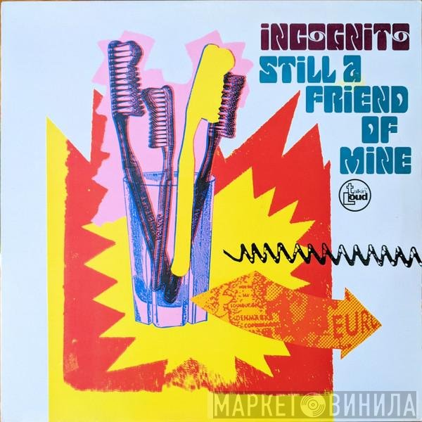 Incognito - Still A Friend Of Mine