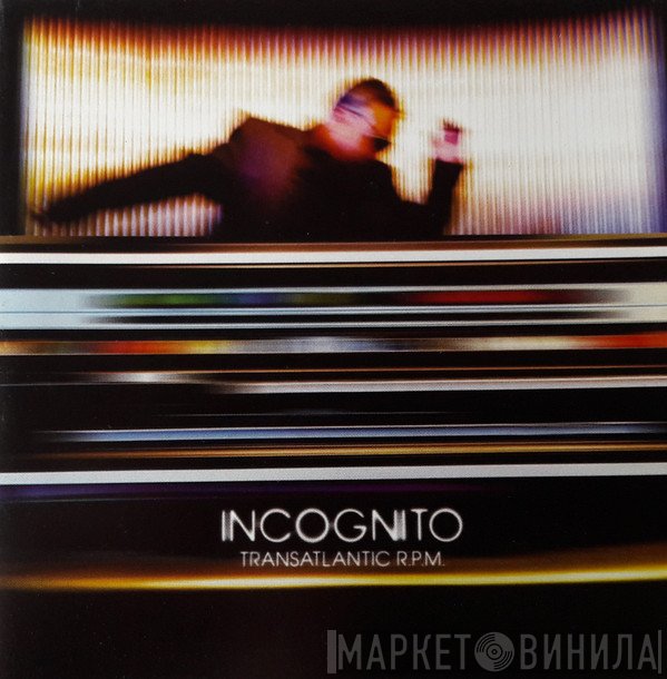 Incognito  - Transatlantic R.P.M.